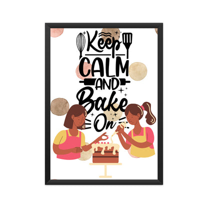 Keep Calm and Bake On: Inspiring Poster for Baking Enthusiasts