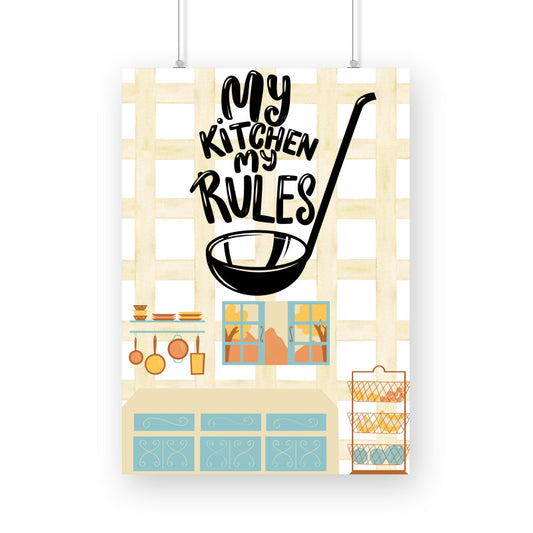 My Kitchen, My Rules: Empowering Poster Celebrating Culinary Autonomy and Creativity