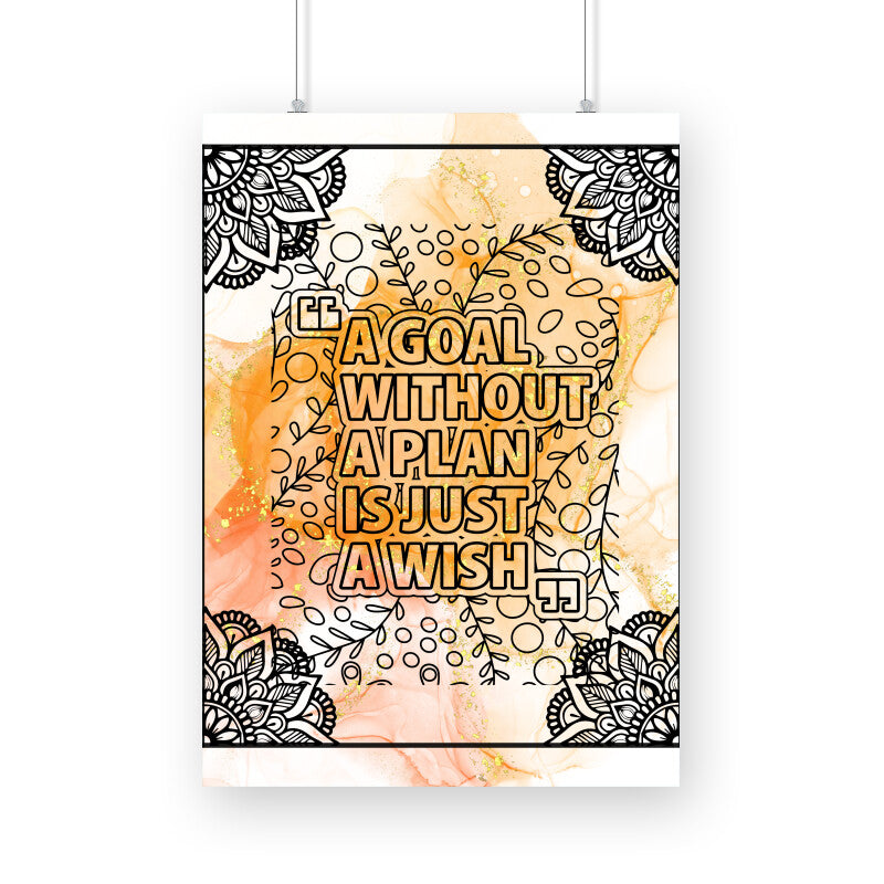 Turning Goals into Reality: Inspiring Poster - 'A Goal Without a Plan is Just a Wish'