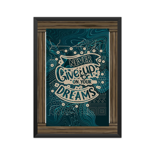 Never Give Up on Your Dreams: Motivational Poster Inspiring Persistence and Success