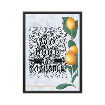 Be Good to Yourself: Inspirational Poster Promoting Self-Care and Self-Love