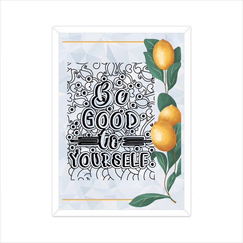 Be Good to Yourself: Inspirational Poster Promoting Self-Care and Self-Love