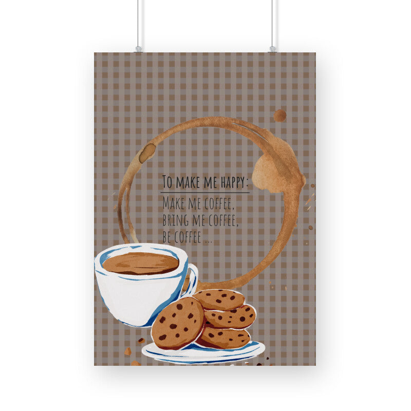 Coffee Happiness: Delight Me with Coffee - Inspiring Poster