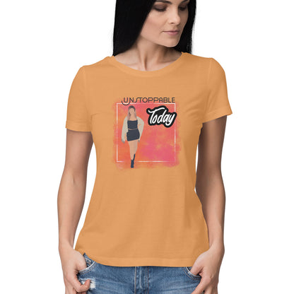 Unstoppable Today: Women's Round Neck T-Shirt - Stylish Design