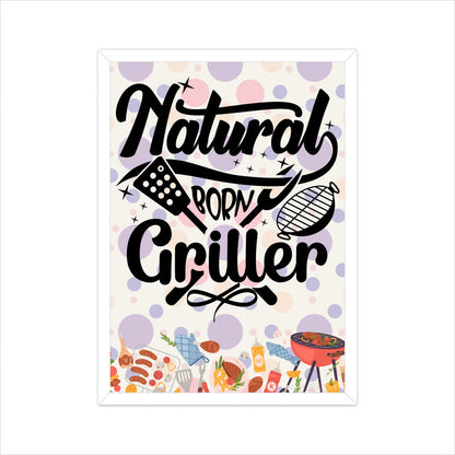 Natural Born Griller: Celebrate Your Barbecue Skills - Captivating Poster