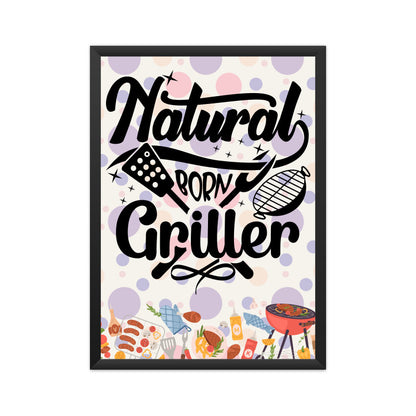 Natural Born Griller: Celebrate Your Barbecue Skills - Captivating Poster