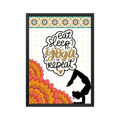 Eat Sleep Yoga Repeat: Embrace the Harmony of Yoga - Inspirational Poster