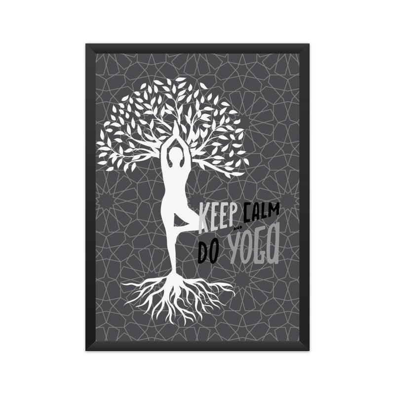 Keep Calm and Do Yoga: Embrace Serenity and Strength - Inspirational Poster