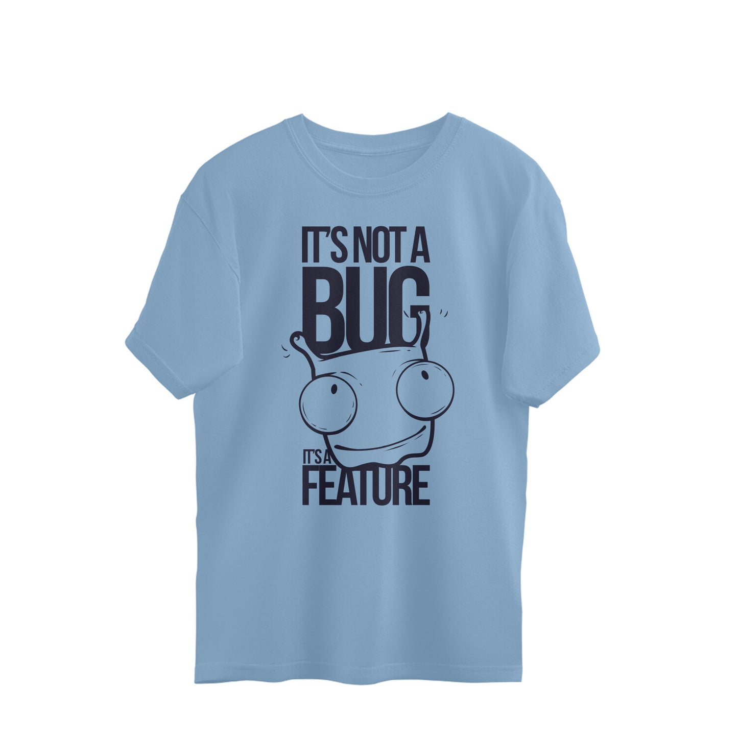 Not a Bug, It's a Feature: Oversized Round Neck T-Shirt with Bug Design