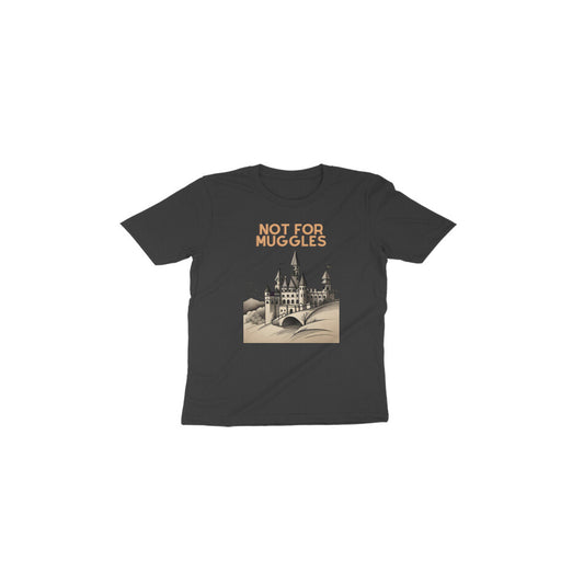 Enchanted Hogwarts: Toddler's Round Neck T-Shirt - Not for Muggles