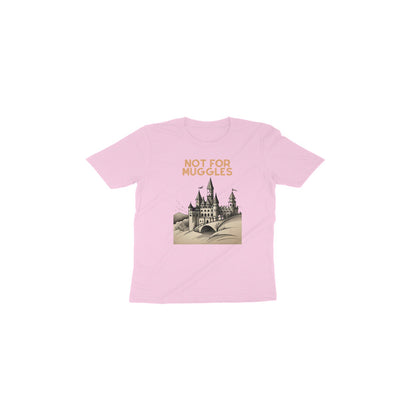 Enchanted Hogwarts: Toddler's Round Neck T-Shirt - Not for Muggles