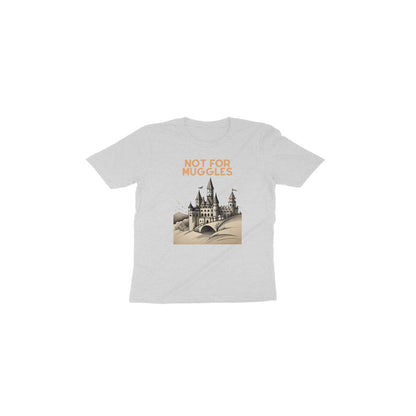 Enchanted Hogwarts: Toddler's Round Neck T-Shirt - Not for Muggles
